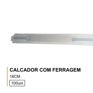 Calcador com Ferragem 16cm – Adesivo (100 Unidades)